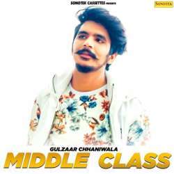 Middle Class - Gulzaar Chhaniwala Poster