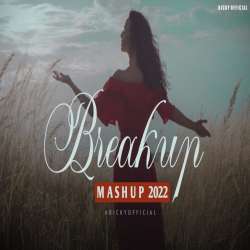 Breakup Mashup 2022 Emotional Chillout Poster