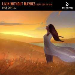 Livin Without Maybes Poster