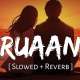 Ruaan (Slowed Reverb) Poster