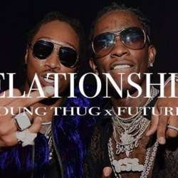 Relationship - Young Thug, Future Poster