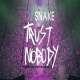 Trust Nobody (DJ Snake)- Poster
