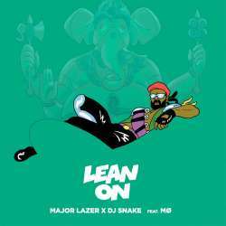 Lean On - Major Lazer n DJ Snake Poster