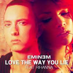 Love the Way You Lie - Eminem ft. Rihanna 320 Poster