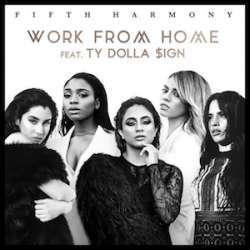 Work from Home - Fifth Harmony 320 Poster