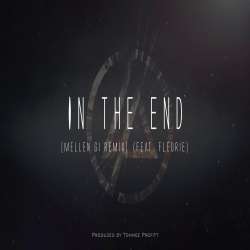 In The End (Mellen Gi, Tommee Profitt Remix) Poster