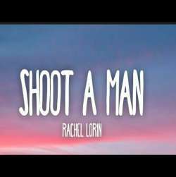 Shoot A Man - Rachel Lorin Poster