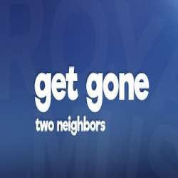 Get Gone - Two Neighbors- Poster